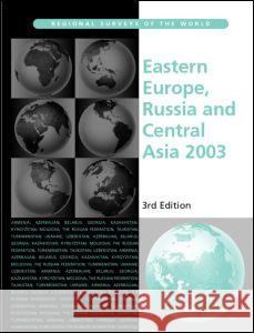 Eastern Europe, Russia and Central Asia 2003 Europa Publications 9781857431377 Europa Publications (PA)