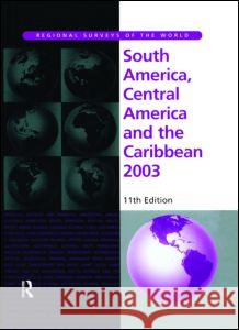 South America, Central America and the Caribbean 2003 Europa Publications                      Europa Publications 9781857431384 Europa Publications (PA)