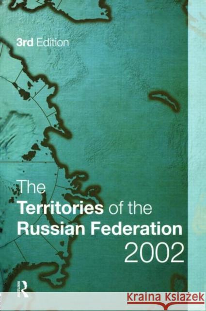 The Territories of the Russian Federation 2002    9781857431421 Taylor & Francis