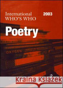 The International Who's Who in Poetry 2003 Sleeman, Elizabeth 9781857431599 Europa Yearbook