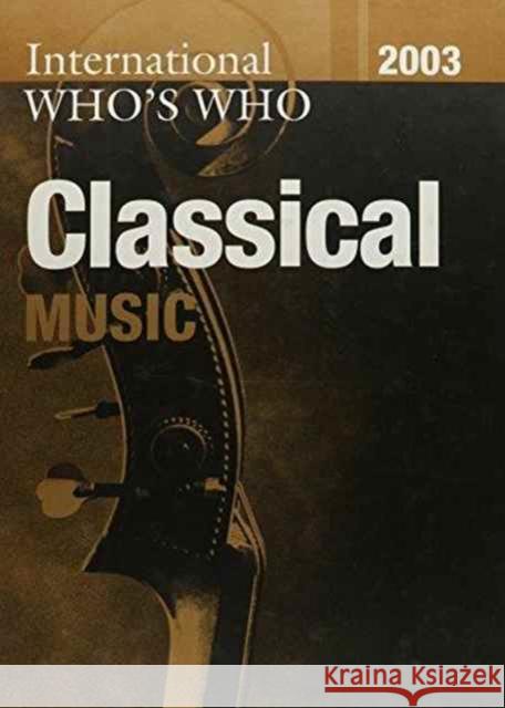 International Who's Who in Classical Music/Popular Music 2003 Set    9781857431773 Taylor & Francis
