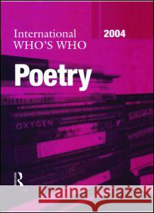 International Who's Who in Poetry 2004 Europa Publications 9781857431780 Europa Publications (PA)