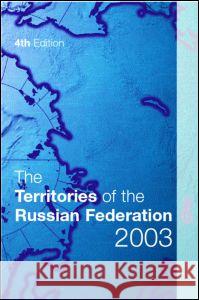 The Territories of the Russian Federation 2003 Europa Publications 9781857431919 