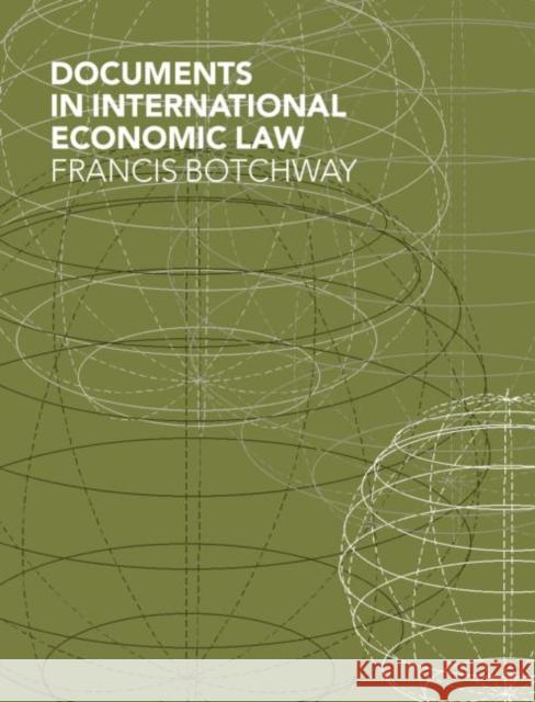 Documents in International Economic Law F. Botchway Francis Botchway 9781857432091