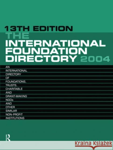 The International Foundation Directory 2004 Europa Publications 9781857432527 Europa Yearbook