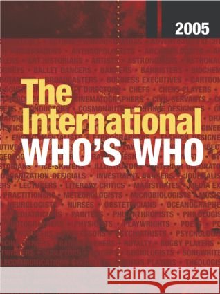 The International Who's Who 2005 Europa Publications 9781857432565