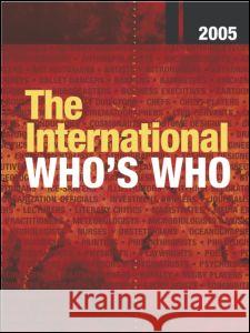 The International Who's Who 2005 Europa Publications 9781857432565 Europa Yearbook