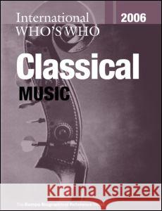 Europa International Who's Who in Classical Music Routledge 9781857433685
