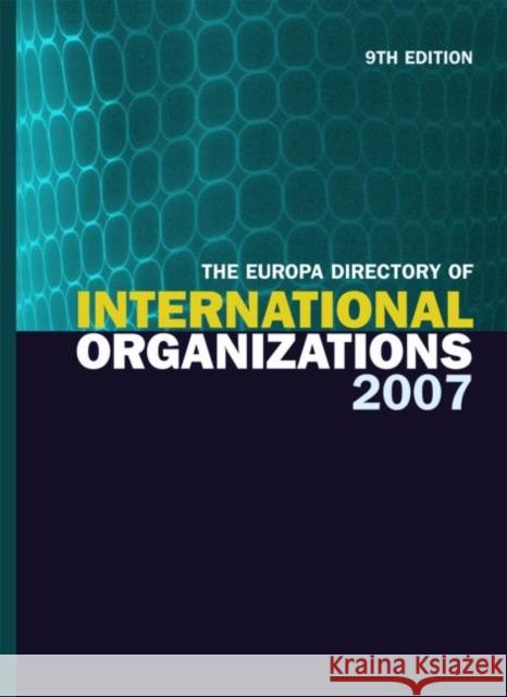The Europa Directory of International Organizations Europa Publications 9781857434255 Routledge