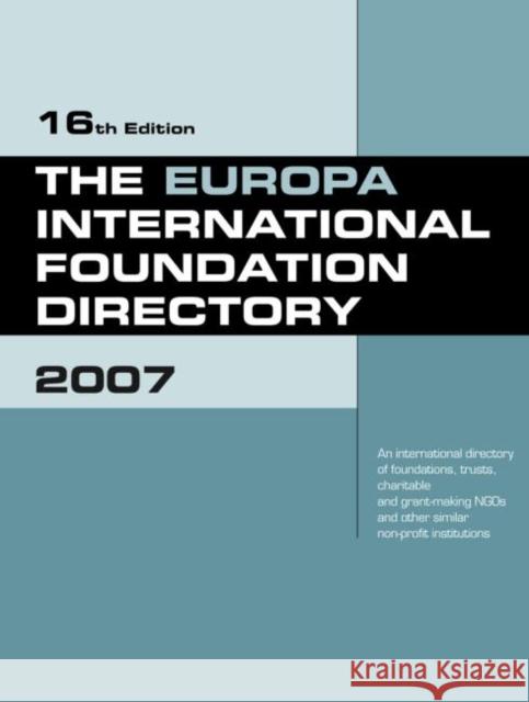 The Europa International Foundation Directory 2007  9781857434309 Routledge