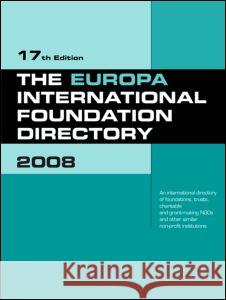 The Europa International Foundation Directory 2008 Cathy Hartley 9781857434637 Routledge