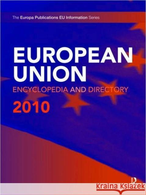 European Union Encyclopedia and Directory 2010 Europa Publications   9781857435320 Taylor & Francis