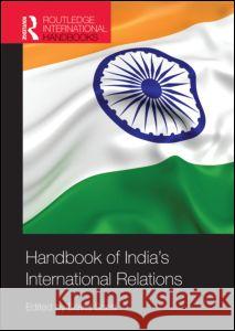 Handbook of India's International Relations David Scott   9781857435528 Taylor and Francis
