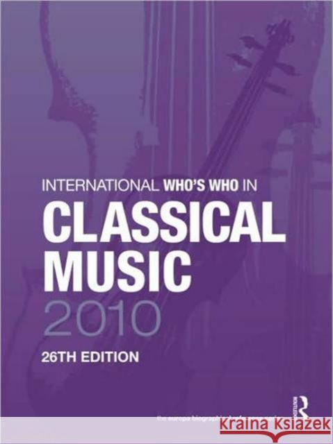 International Who's Who in Classical Music Routledge 9781857435535 Routlege