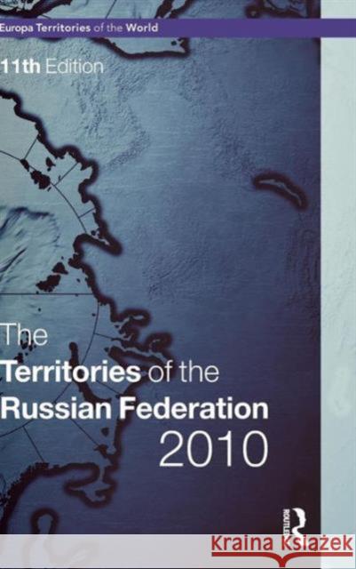 Territories of the Russian Federation 2010 Routledge 9781857435559 Routlege