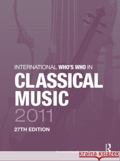 International Who's Who in Classical Music Publications, Europa 9781857436082 ROUTLEDGE