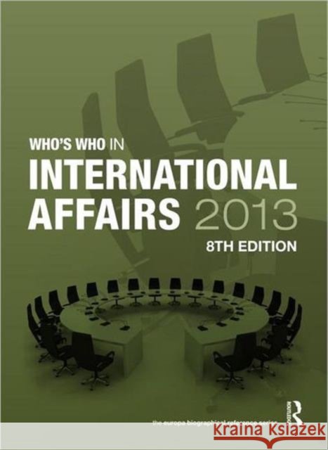 Who's Who in International Affairs 2013 Europa Publications 9781857436570