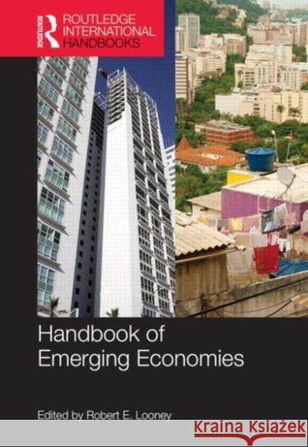 Handbook of Emerging Economies Robert E. Looney 9781857436709 Routledge