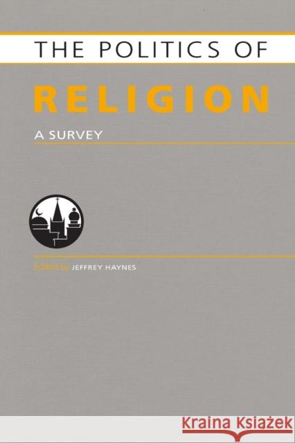Politics of Religion: A Survey Haynes, Jeffrey 9781857437539