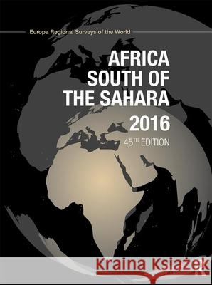 Africa South of the Sahara 2016 Europa Publications   9781857437874 Taylor and Francis