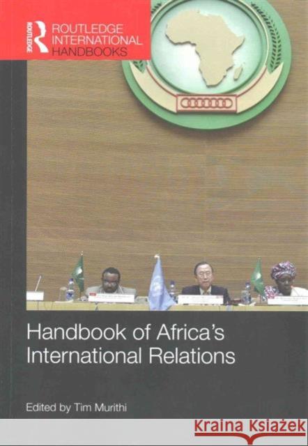 Handbook of Africa's International Relations Tim Murithi 9781857438277 Routledge