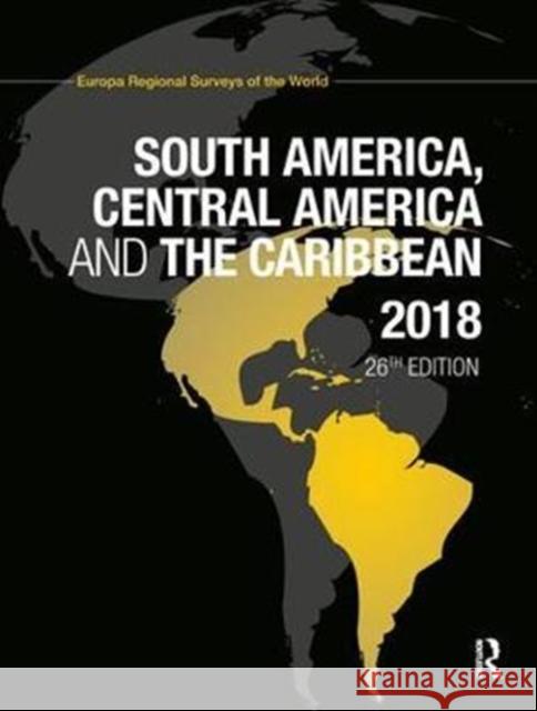 South America, Central America and the Caribbean 2018 Europa Publications 9781857438789 Routledge