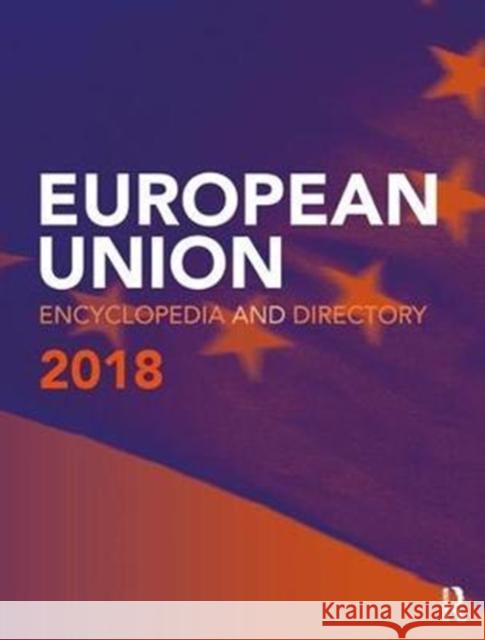 European Union Encyclopedia and Directory 2018  9781857439137 Taylor and Francis