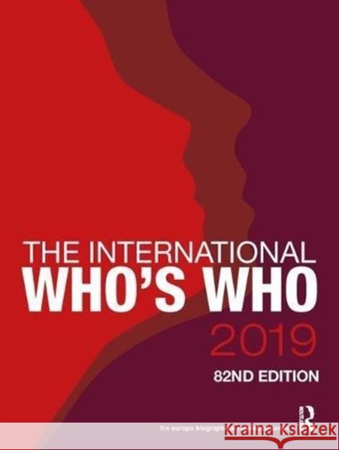 The International Who's Who 2019 Europa Publications 9781857439229