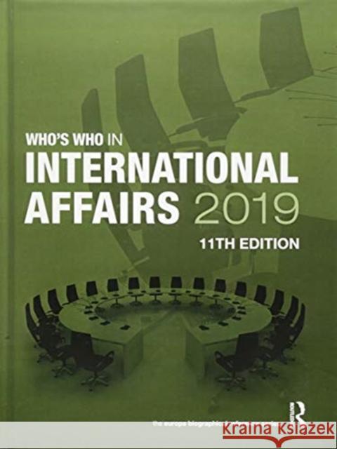 Who's Who in International Affairs 2019 Europa Publications 9781857439489 Routledge