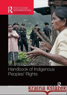 Handbook of Indigenous Peoples' Rights Corinne Lennox Damien Short 9781857439762 Routledge