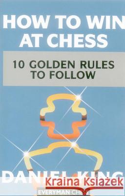 How to Win at Chess Daniel King 9781857440720