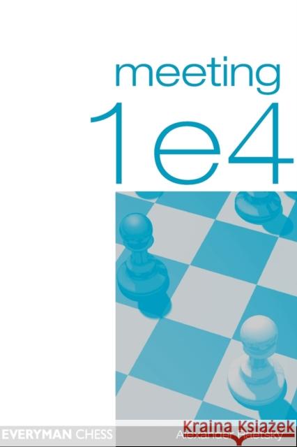 Meeting 1 E4 Alexander Raetsky 9781857442199 Everyman Chess