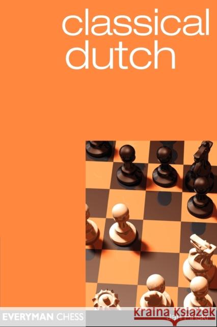 Classical Dutch Jan Pinski 9781857443073 Everyman Chess