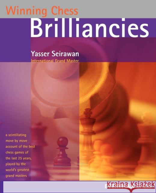 Winning Chess Brilliancies Yasser Seirawan 9781857443479 Everyman Chess