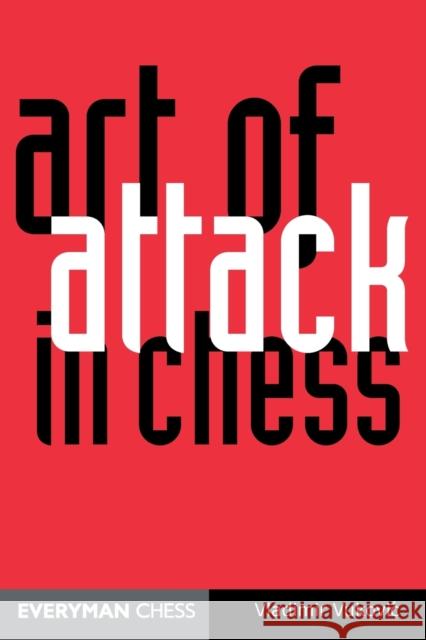 Art of Attack in Chess Ladimir Vukovic 9781857444001 Everyman Chess