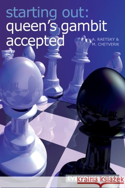 Starting Out: Queen's Gambit Accepted Raestsky, Alexander 9781857444155 Everyman Chess