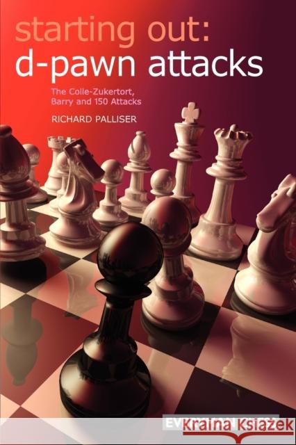 Starting Out: d-Pawn Attacks Palliser, Richard 9781857445787