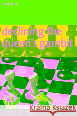 Declining the Queen's Gambit John Cox 9781857446401 Everyman Chess