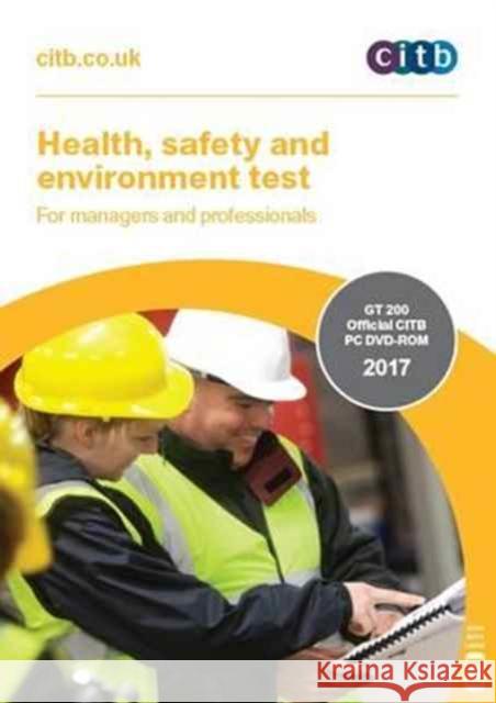 Health, Safety and Environment Test for Managers and Professionals: GT 200/17 DVD  9781857514605 Construction Industry Training Board (CITB)