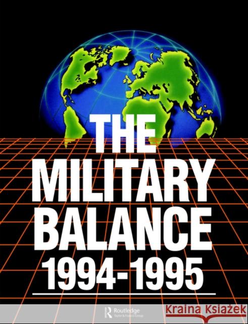 The Military Balance 1994-1995 Iiss                                     International Institute for Strategic St Ahmed Hashim 9781857531152