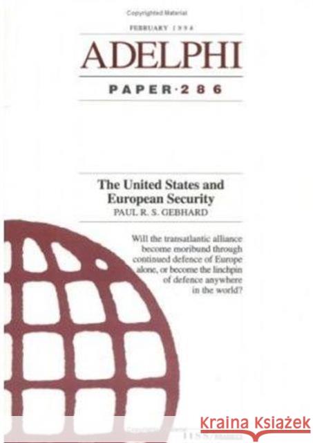 The United States and European Security Paul Gebhard   9781857531657 Taylor & Francis