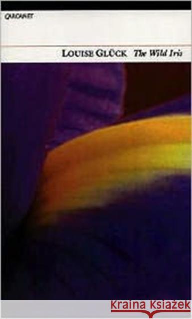 The Wild Iris Louise Gluck 9781857542233