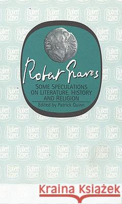 Some Speculations on Literature, History and Religion Robert Graves 9781857542820