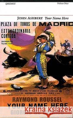 Your Name Here : Poems John Ashbery 9781857545203