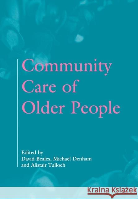 Community Care of Older People David Beales 9781857750324 Radcliffe Medical Press