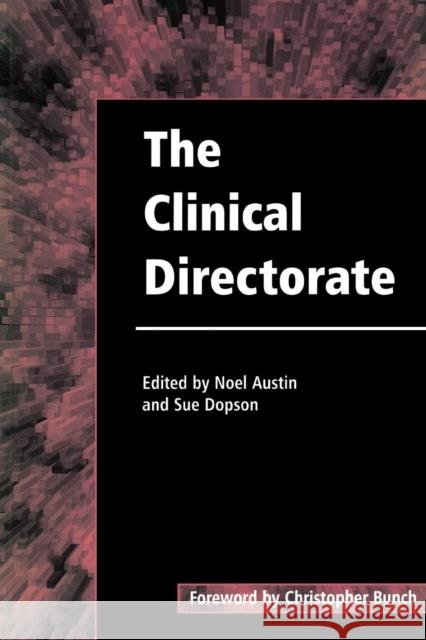 The Clinical Directorate Noel Austin Sue Dopson 9781857750379