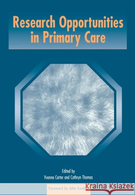 Research Opportunities in Primary Care Yvonne Carter Cathryn Thomas 9781857752427