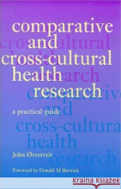 Comparative and Cross-Cultural Health Research: A Practical Guide  9781857752748 Radcliffe Publishing Ltd