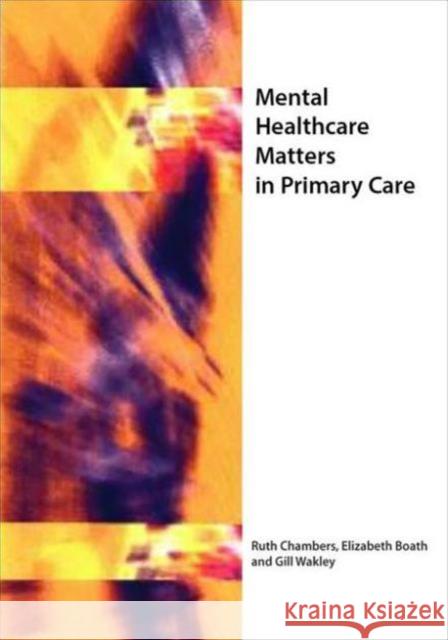Mental Healthcare Matters in Primary Care  9781857754094 Radcliffe Publishing Ltd