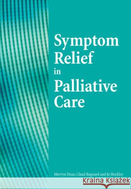 Sympton Relief in Palliative Care Mervyn Dean 9781857756296